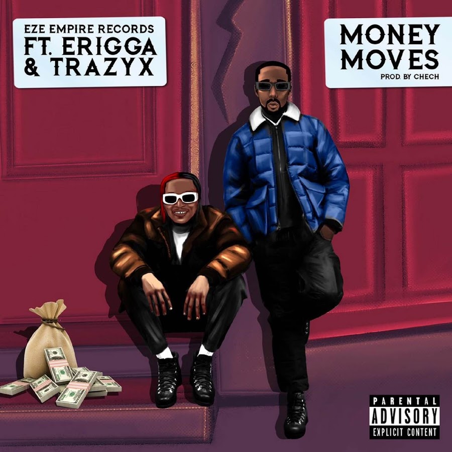 Eze Empire Records ft Erigga & Trazyx – Money Moves Mp3 Download