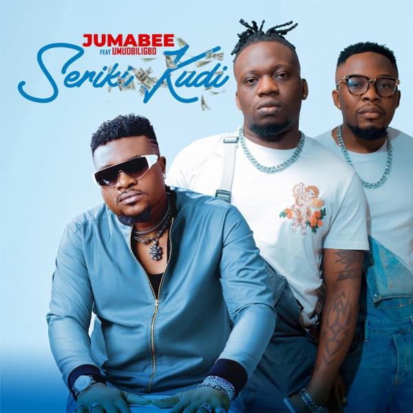 Jumabee – Seriki Kudi Ft. Umu Obiligbo Mp3 Download